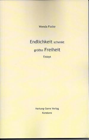 Seller image for Endlichkeit schenkt grte Freiheit: Essays for sale by AHA-BUCH