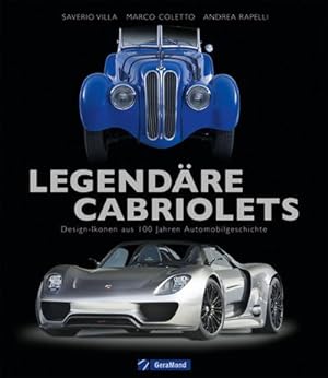 Bild des Verkufers fr Legendre Cabriolets: Design-Ikonen aus 100 Jahren Automobilgeschichte : Design-Ikonen aus 100 Jahren Automobilgeschichte zum Verkauf von AHA-BUCH