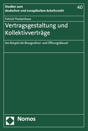 Imagen del vendedor de Vertragsgestaltung und Kollektivvertrge: Am Beispiel der Bezugnahme- und ffnungsklausel : Am Beispiel der Bezugnahme- und ffnungsklausel a la venta por AHA-BUCH