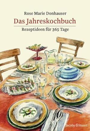 Bild des Verkufers fr Das Jahreskochbuch: Rezeptideen fr 365 Tage : Rezeptideen fr 365 Tage zum Verkauf von AHA-BUCH