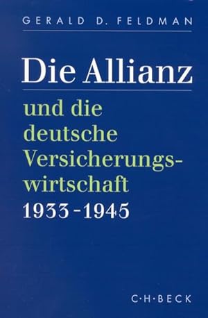 Image du vendeur pour Die Allianz und die deutsche Versicherungswirtschaft 1933 - 1945 mis en vente par AHA-BUCH
