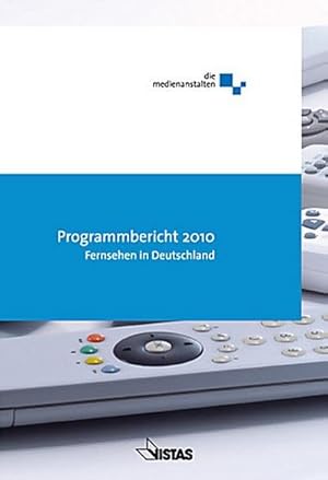 Seller image for ALM Programmbericht 2010 Fernsehen in Deutschland: Programmforschung und Programmdiskurs : ALM Programmbericht . Programmforschung und Programmdiskurs. Herausgeber: Arbeitsgemeinschaft der Landesmedienanstalten in der Bundesrepublik Deutschland (ALM) for sale by AHA-BUCH