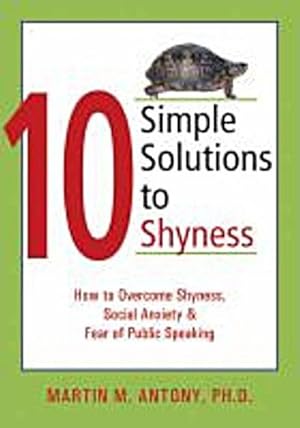 Bild des Verkufers fr 10 Simple Solutions to Shyness: How to Overcome Shyness, Social Anxiety, and Fear of Public Speaking zum Verkauf von AHA-BUCH