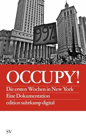 Seller image for Occupy!: Die ersten Wochen in New York. Eine Dokumentation : Die ersten Wochen in New York. Eine Dokumentation for sale by AHA-BUCH