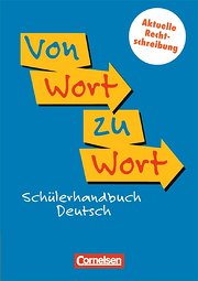 Seller image for Von Wort zu Wort - Aktualisierte Ausgabe 2006: Schlerhandbuch Deutsch: Flexibler Kunststoff-Einband for sale by AHA-BUCH