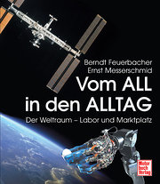 Seller image for Vom All in den Alltag: Der Weltraum - Labor und Marktplatz : Der Weltraum - Labor und Marktplatz for sale by AHA-BUCH