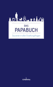 Seller image for Das Papabuch: Souvern in allen Erziehungsfragen : Souvern in allen Erziehungsfragen for sale by AHA-BUCH