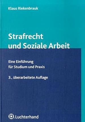 Seller image for Strafrecht und Soziale Arbeit: Die Einfhrung fr Studium und Praxis for sale by AHA-BUCH