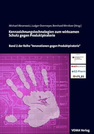 Seller image for Kennzeichnungstechnologien zum wirksamen Schutz gegen Produktpiraterie : Band 2 der Reihe " Innovationen gegen Produktpiraterie" for sale by AHA-BUCH