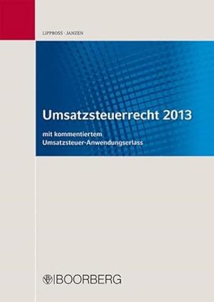 Immagine del venditore per Umsatzsteuer 2013 : mit kommentiertem Umsatzsteuer-Anwendungserlass. Hrsg. v. Steuerberaterverband Niedersachen / Sachsen-Anhalt venduto da AHA-BUCH