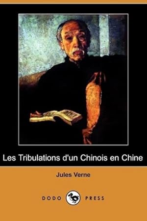 Bild des Verkufers fr Les Tribulations D'Un Chinois En Chine (Dodo Press) zum Verkauf von AHA-BUCH