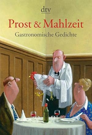 Bild des Verkufers fr Prost & Mahlzeit : Gastronomische Gedichte zum Verkauf von AHA-BUCH