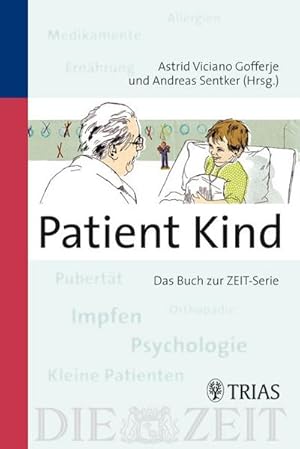 Bild des Verkufers fr Patient Kind : Das Buch zur ZEIT-Serie zum Verkauf von AHA-BUCH