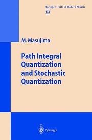 Seller image for Path Integral Quantization and Stochastic Quantization: v. 165 (Springer Tracts in Modern Physics,) for sale by AHA-BUCH