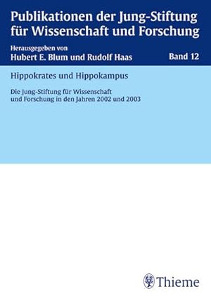 Immagine del venditore per Hippokrates und Hippokampus : Die Jung-Stiftung fr Wissenschaft und Forschung in den Jahren 2002 und 2003 venduto da AHA-BUCH