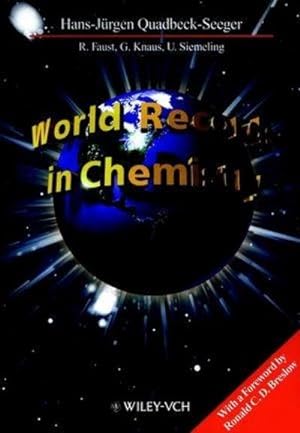 Imagen del vendedor de World Records in Chemistry : Ed. by Hans-Jrgen Quadbeck-Seeger a la venta por AHA-BUCH