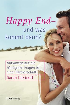 Bild des Verkufers fr Happy End - und was kommt dann? : Antworten auf die hufigsten Fragen in einer Partnerschaft zum Verkauf von AHA-BUCH