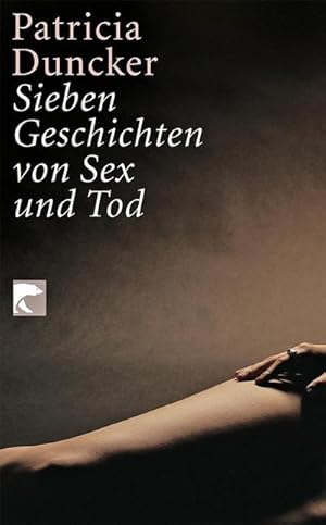 Bild des Verkufers fr Sieben Geschichten von Sex und Tod. Erzhlungen : Erzhlungen zum Verkauf von AHA-BUCH