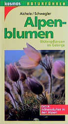Seller image for Alpenblumen. Bltenpflanzen im Gebirge. Extra: Hhenstufen in den Alpen for sale by AHA-BUCH