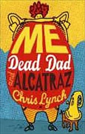 Bild des Verkufers fr Me, Dead Dad and Alcatraz zum Verkauf von AHA-BUCH