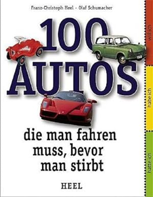 Seller image for 100 Autos, die man fahren muss, bevor man stirbt for sale by AHA-BUCH