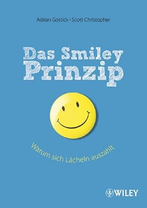 Bild des Verkufers fr Das Smiley-Prinzip: Warum sich Lcheln auszahlt : Warum sich Lcheln auszahlt zum Verkauf von AHA-BUCH