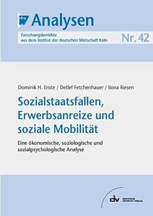 Bild des Verkufers fr Sozialstaatsfallen, Erwerbsanreize und soziale Mobilitt : Eine konomische, soziologische und sozialpsychologische Analyse zum Verkauf von AHA-BUCH