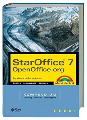 Seller image for StarOffice 7 / OpenOffice Kompendium. inkl CD-ROM`s. Integration, Organisation, Internet. : Die alternative Brosoftware for sale by AHA-BUCH