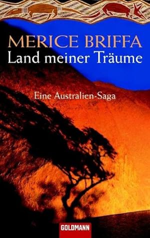 Bild des Verkufers fr Land meiner Trume: Eine Australien-Saga : Eine Australien-Saga. Deutsche Erstausgabe zum Verkauf von AHA-BUCH