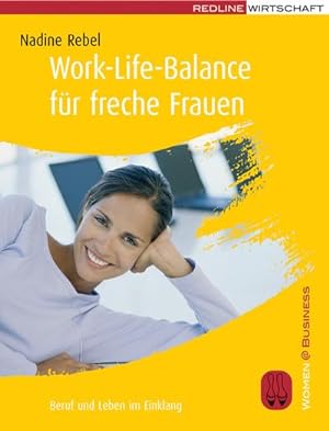 Immagine del venditore per Work-Life-Balance fr freche Frauen: Beruf und Leben im Einklang : Beruf und Leben im Einklang venduto da AHA-BUCH
