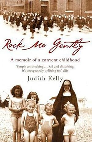 Bild des Verkufers fr Rock Me Gently : A Memoir of a Convent Childhood zum Verkauf von AHA-BUCH