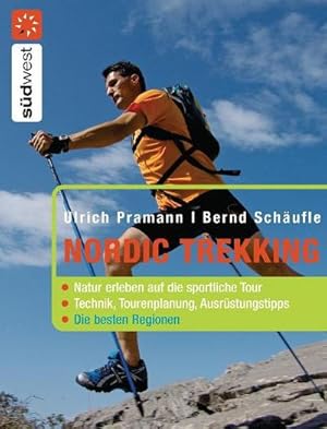 Bild des Verkufers fr Nordic Trekking: Natur erleben auf die sportliche Tour - - Die besten Regionen: Natur erleben auf die sportliche Tour - Die besten Regionen - Technik, Tourenplanung, Ausrstung : Natur erleben auf die sportliche Tour. Technik, Tourenplanung, Ausrstungstipps. Die besten Regionen zum Verkauf von AHA-BUCH