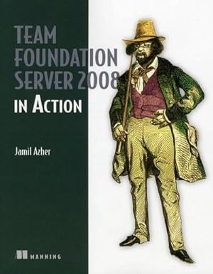 Bild des Verkufers fr (Team Foundation Server 2008 in Action) By Azher, Jamil (Author) Paperback on (12 , 2008) zum Verkauf von AHA-BUCH