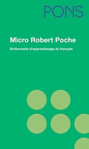 Image du vendeur pour PONS Micro Robert Poche : Dictionnaire d' apprentissage de la langue francaise. Mehr als 36.000 Stichwrter mis en vente par AHA-BUCH