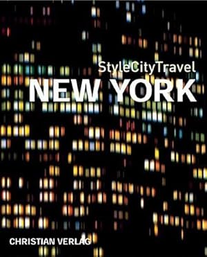 Seller image for NEW YORK. StyleCityTravel: Mit ber 400 Farbbildern und 7 Karten for sale by AHA-BUCH