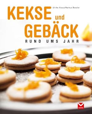 Seller image for Kekse & Gebck: Rund ums Jahr for sale by AHA-BUCH