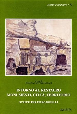 Bild des Verkufers fr Intorno al restauro Monumenti, citt, territorio. Scritti per Piero Roselli. zum Verkauf von FIRENZELIBRI SRL