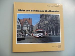 Image du vendeur pour Bilder von der Bremer Straenbahn mis en vente par Gebrauchtbcherlogistik  H.J. Lauterbach