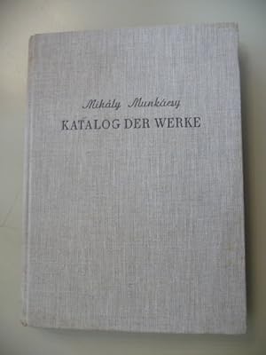 Imagen del vendedor de Katalog der Gemlde und Zeichnungen Mihaly Munkacsys a la venta por Gebrauchtbcherlogistik  H.J. Lauterbach