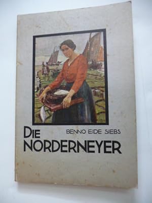 Image du vendeur pour Die Nordeneyer. - Eine Volkskunde mis en vente par Gebrauchtbcherlogistik  H.J. Lauterbach