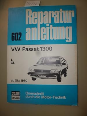 Immagine del venditore per Band-Nr. 602. VW Passat 1300, L, GL ab Okt. 1980. - Handbuch fr die komplette Fahrzeugtechnik. venduto da Gebrauchtbcherlogistik  H.J. Lauterbach