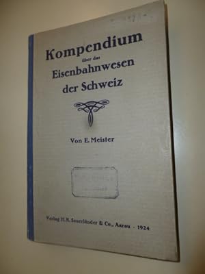 Bild des Verkufers fr Kompendium ber das Eisenbahnwesen der Schweiz. zum Verkauf von Gebrauchtbcherlogistik  H.J. Lauterbach