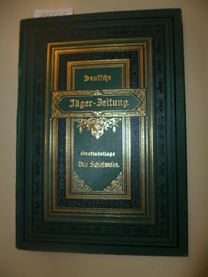 Seller image for Das Schiewesen. - Gratis-Beilage der 'Deutschen Jger-Zeitung', VIII.Band. for sale by Gebrauchtbcherlogistik  H.J. Lauterbach