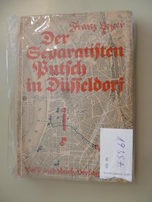 Bild des Verkufers fr Der Separatistenputsch in Dsseldorf 30. September 1923. zum Verkauf von Gebrauchtbcherlogistik  H.J. Lauterbach