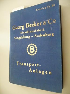 Georg Becker & Co. Maschinenfabrik Magdeburg-Sudenburg - Haupterzeugniss: Elevatoren, Förderschne...