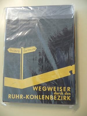 Wegweiser durch den Ruhrkohlenbzirk - Ein neuartiges Verkehrskartenweg für Kraftfahrer und Fußgän...