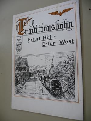 Seller image for Traditionsbahn Erfurt HbF - Erfurt West for sale by Gebrauchtbücherlogistik  H.J. Lauterbach