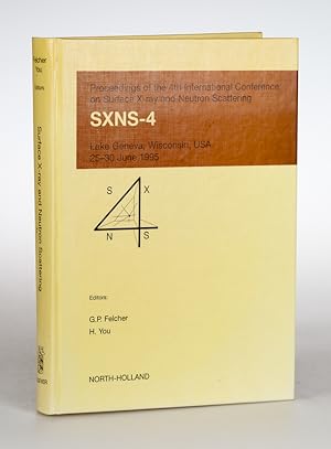 Proceedings of the Fourth International Conference on Surface X-ray and Neutron Scattering SXNS-4...