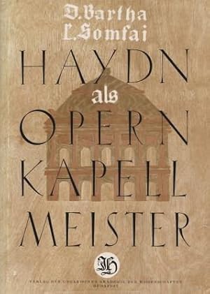 Seller image for Haydn als Opernkapellmeister. Die Haydn-Dokumente der Esterhzy-Opernsammlung. for sale by Musikantiquariat Marion Neugebauer