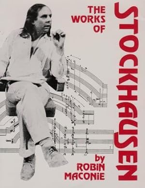 The Works of Karlheinz Stockhausen. With a Foreword by Karlheinz Stockhausen.